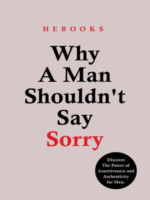 cover image of Why a Man Shouldn't Say Sorry